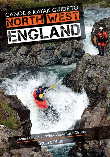 Canoe & Kayak Guide to North West England 1